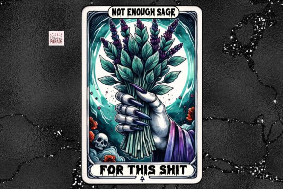 Witchy Tarot Card PNG Not Enough Sage: Enchant Your Designs